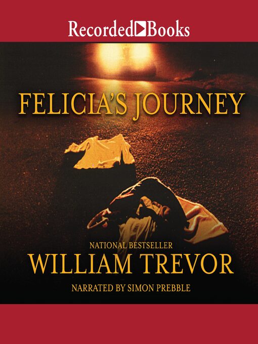 Title details for Felicia's Journey by William Trevor - Wait list